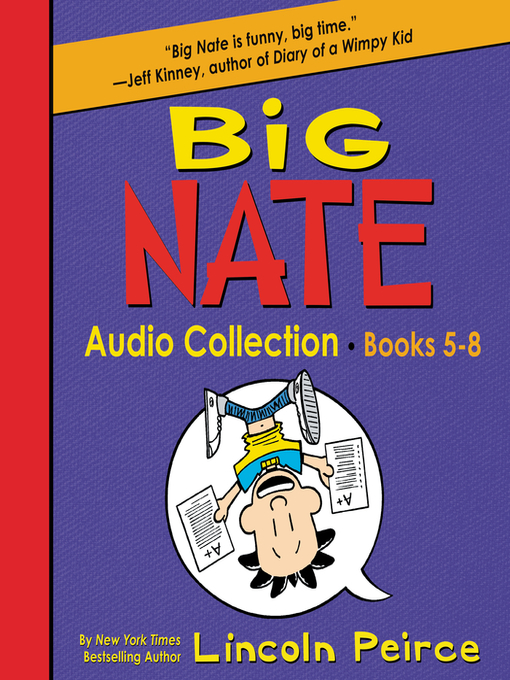 Title details for Big Nate Audio Collection, Books 5-8 by Lincoln Peirce - Wait list